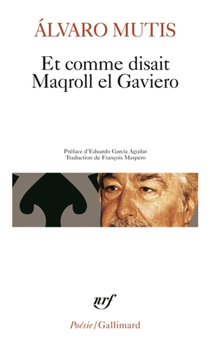 Et comme disait Maqroll el Gaviero - Álvaro Mutis