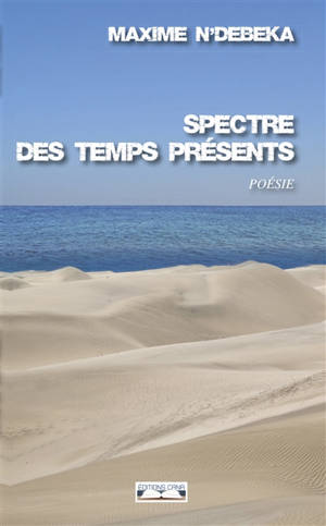 Spectre des temps présents - Maxime N'Debeka