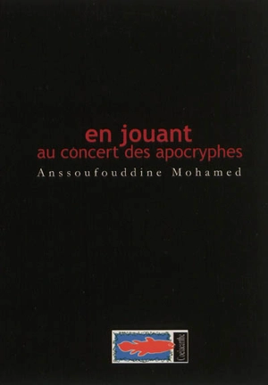 En jouant au concert des apocryphes - Mohamed Anssoufouddine