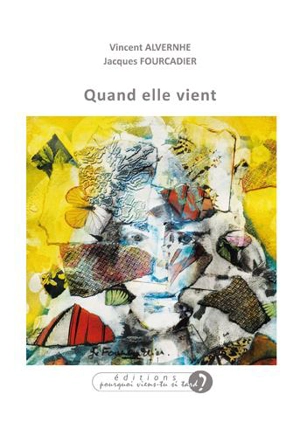 Quand elle vient - Vincent Alvernhe