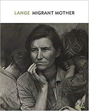 Dorothea Lange Migrant Mother, Nipomo, California - Sarah Hermanson Meister