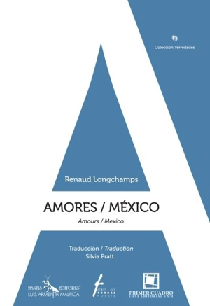 Amours/Mexico. Amores/México - Renaud Longchamps