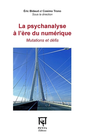 La psychanalyse à l'ère du numérique : mutations et défis