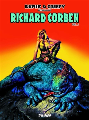 Eerie et Creepy présentent : Richard Corben. Vol. 2 - Richard Corben