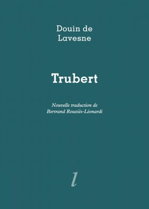 Trubert : un fabliau de la fin du XIIIe siècle - Douin de Lavesne