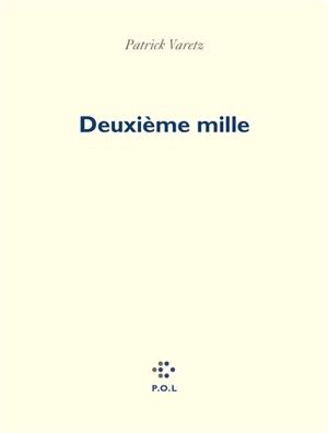 Deuxième mille - Patrick Varetz