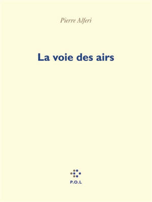 La voie des airs - Pierre Alféri