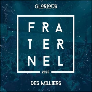 Fraternel 2015 - Glorious
