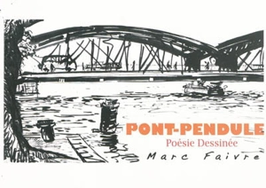 Pont-pendule : poésie dessinée - Marc Faivre