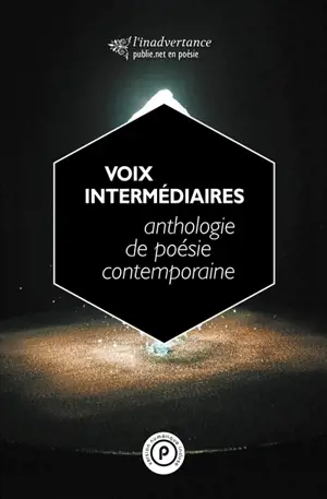 Voix intermédiaires : anthologie de poésie contemporaine