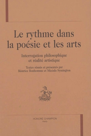 Le rythme dans la poésie et les arts : interrogation philosophique et réalité artistique