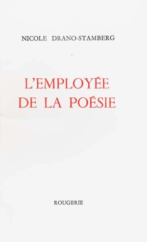 L'employée de la poésie - Nicole Drano-Stamberg