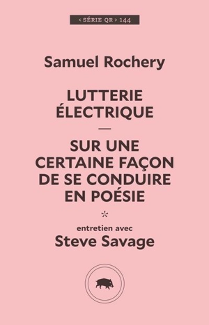 Lutterie électrique : Sur une certaine façon de se conduire en poésie : entretien avec Steve Savage - Samuel Rochery