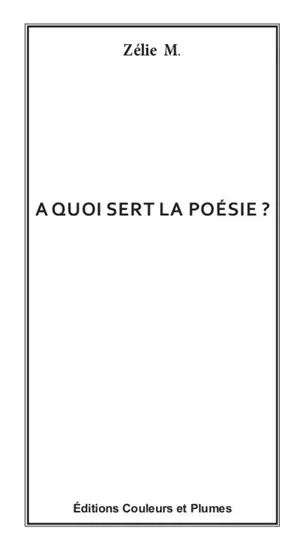 A quoi sert la poésie ? - Zélie M.