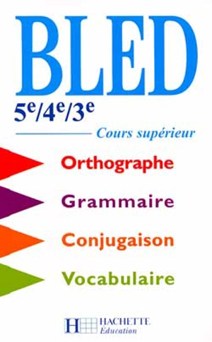 Bled 5e, 4e, 3e : cours supérieur - Edouard Bled