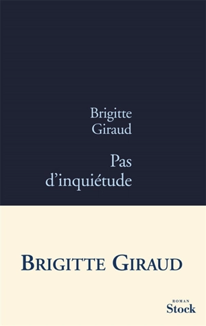 Pas d'inquiétude - Brigitte Giraud