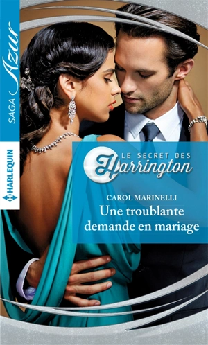 Une troublante demande en mariage : le secret des Harrington - Carol Marinelli