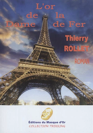 L'or de la dame de fer - Thierry Rollet