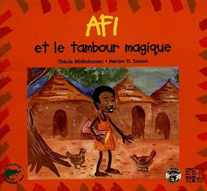 Afi et le tambour magique - Thécla Midiohouan