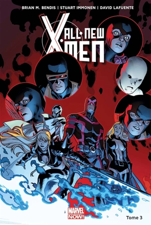 All-New X-Men. Vol. 3. X-Men : vs X-Men - Brian Michael Bendis