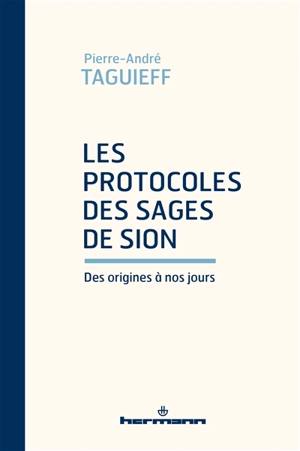 Les Protocoles des sages de Sion : des origines à nos jours : entretien avec Roman Bornstein - Pierre-André Taguieff