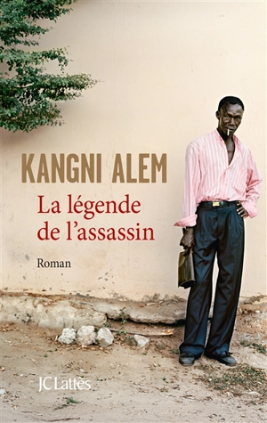 La légende de l'assassin - Kangni Alem