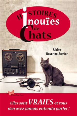 Histoires inouïes de chats - Albine Novarino-Pothier