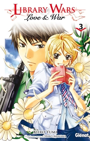 Library wars : love & war. Vol. 3 - Hiro Arikawa