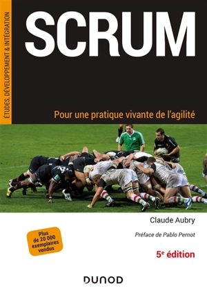 Scrum : pour une pratique vivante de l'agilité - Claude Aubry