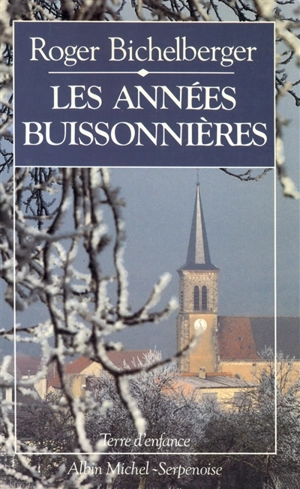 Les années buissonnières - Roger Bichelberger