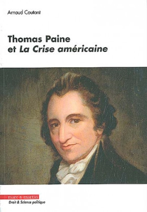 Thomas Paine et La crise américaine - Arnaud Coutant