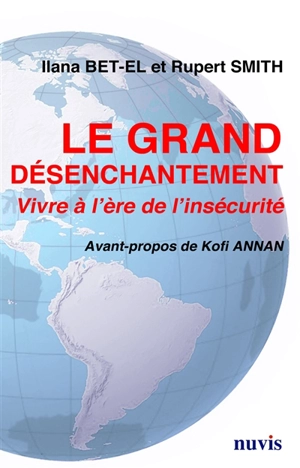 Le grand désenchantement : vivre à l'ère de l'insécurité - Ilana Bet-El