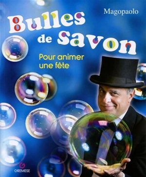 Bulles de savon pour animer une fête - Paolo Abozzi