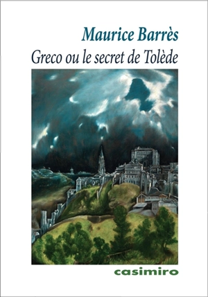 Greco ou Le secret de Tolède - Maurice Barrès