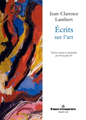 Ecrits sur l'art - Jean-Clarence Lambert