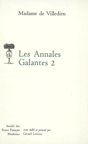 Les annales galantes. Vol. 2 - Marie-Catherine-Hortense de Villedieu