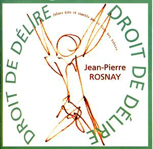 Droit de délire : poèmes dits et chantés par le Club des poètes - Jean-Pierre Rosnay