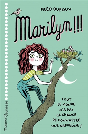 Marilyn !!! : tout le monde n'a pas la chance de connaître une orpheline ! - Frédéric Dupouy