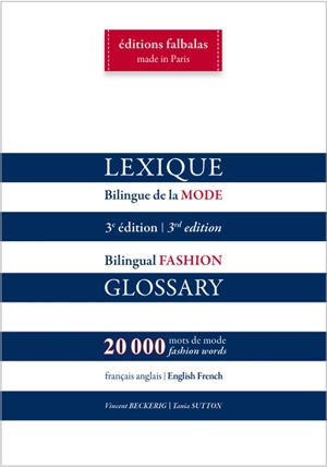 Lexique bilingue de la mode, français-anglais, anglais-français : 20.000 mots de mode. Bilingual fashion glossary, English-French, French-English : 20.000 fashion words - Vincent Beckerig