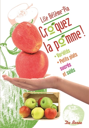 Croquez la pomme ! - Lise Bésème-Pia