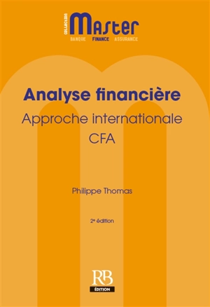 Analyse financière : approche internationale : CFA - Philippe Thomas