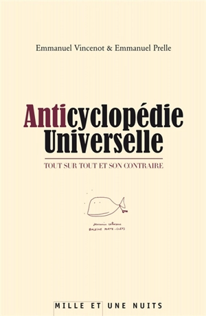 Anticyclopédie universelle : tout sur tout et son contraire - Emmanuel Vincenot