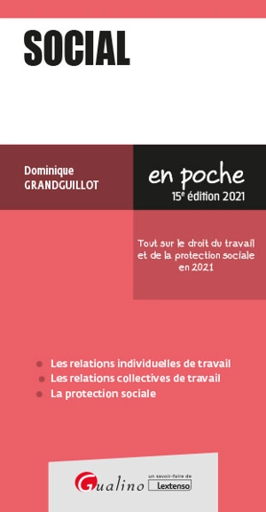 Social : tout sur le droit du travail et de la protection sociale en 2021 - Dominique Grandguillot