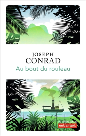 Au bout du rouleau - Joseph Conrad