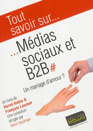 Médias sociaux et B2B : un mariage d'amour ? - Hervé Kabla