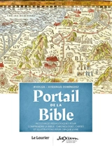 Portail de la Bible : ressources pédagogiques pour comprendre la Bible : chronologies, cartes et illustrations pour chaque livre - Jésus Gil