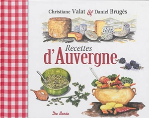 Recettes d'Auvergne - Christiane Valat