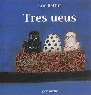 Tres ueus - Eric Battut