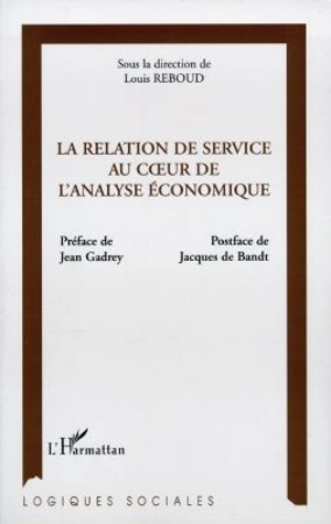 La relation de service au coeur de l'analyse économique