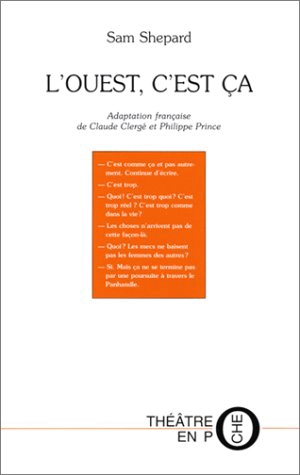 L'Ouest, c'est ça - Sam Shepard